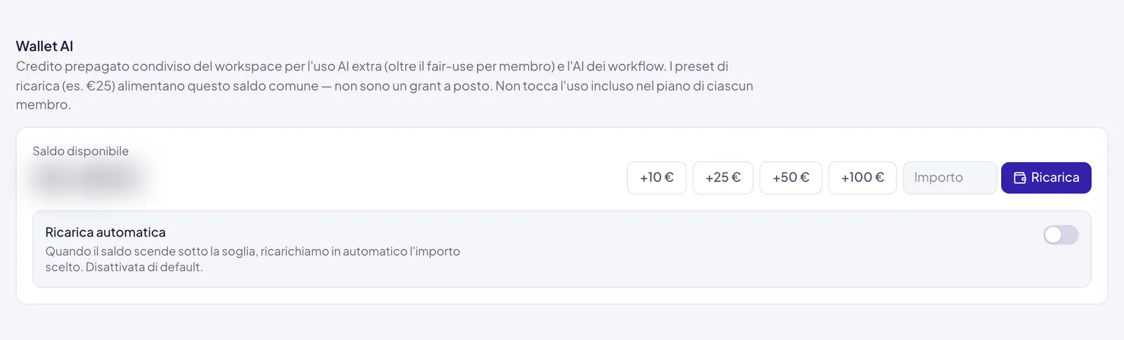 La sezione Wallet AI: il saldo disponibile sfocato, i pulsanti +10, +25, +50 e +100 euro, il campo Importo con Ricarica, e sotto l'interruttore Ricarica automatica