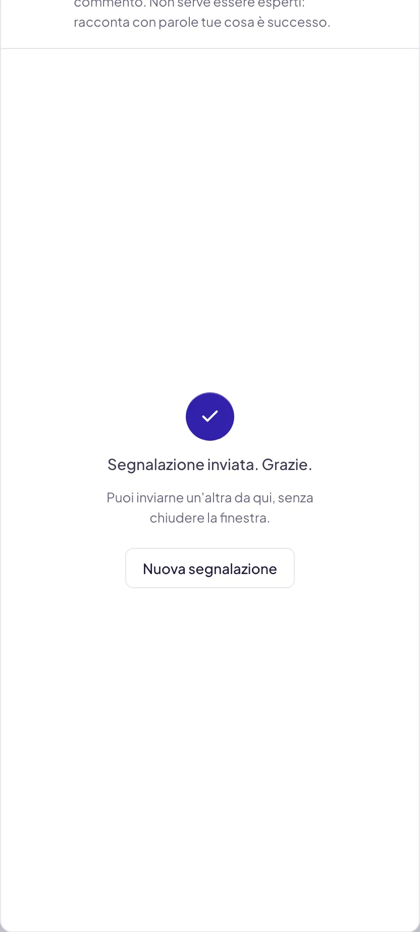 Il pannello dopo l'invio: Segnalazione inviata. Grazie. e il pulsante Nuova segnalazione