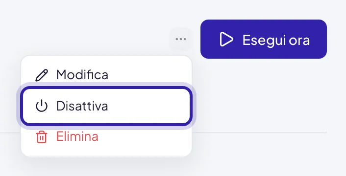 Il menu Altre azioni della pagina di un'attività, accanto a Esegui ora: Modifica, Disattiva evidenziata ed Elimina