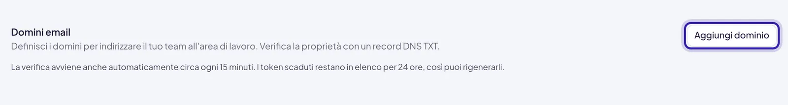 La sezione Domini email con il pulsante Aggiungi dominio evidenziato e sotto la nota sulla verifica automatica ogni 15 minuti